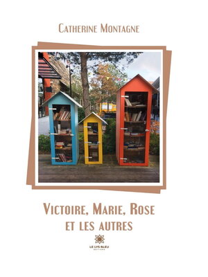 cover image of Victoire, Marie, Rose et les autres